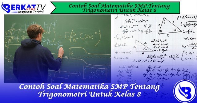 Contoh Soal Matematika SMP Tentang Trigonometri Untuk Kelas 8