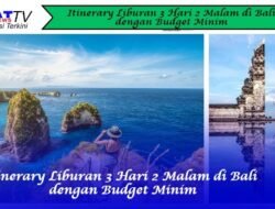 Itinerary Liburan 3 Hari 2 Malam di Bali dengan Budget Minim