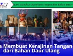 Cara Membuat Kerajinan Tangan dari Bahan Daur Ulang