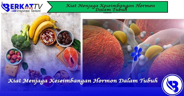 Kiat Menjaga Keseimbangan Hormon Dalam Tubuh