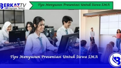 Tips Menyusun Presentasi Untuk Siswa SMA