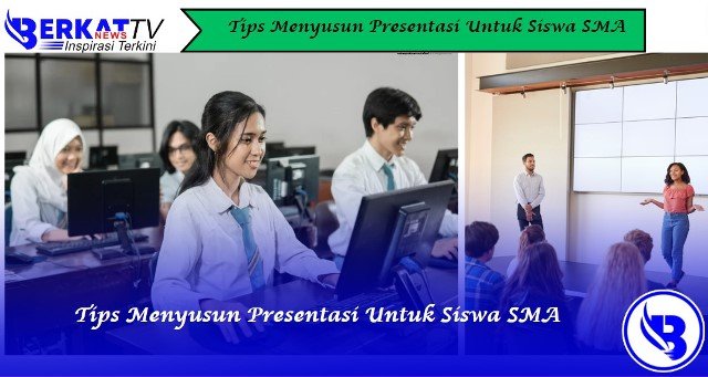 Tips Menyusun Presentasi Untuk Siswa SMA