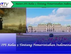 Materi IPS Kelas 5 Tentang Pemerintahan Indonesia