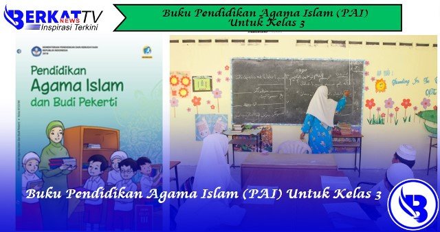 Buku Pendidikan Agama Islam (PAI) Untuk Kelas 3