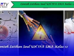 Contoh Latihan Soal UN IPA SMA Kelas 12