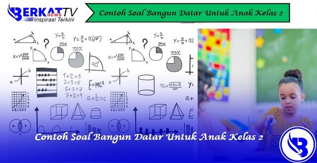 Contoh Soal Bangun Datar Untuk Anak Kelas 2
