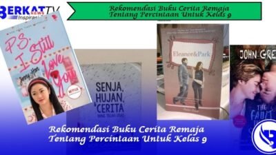Rekomendasi Buku Cerita Remaja Tentang Percintaan Untuk Kelas 9