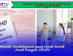 Metode Pembelajaran yang Cocok Untuk Anak Dengan ADHD