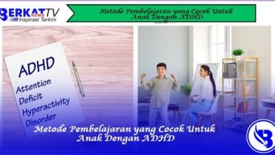 Metode Pembelajaran yang Cocok Untuk Anak Dengan ADHD