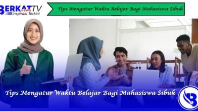 Tips Mengatur Waktu Belajar Bagi Mahasiswa Sibuk
