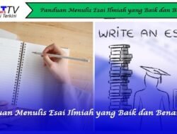 Panduan Menulis Esai Ilmiah yang Baik dan Benar