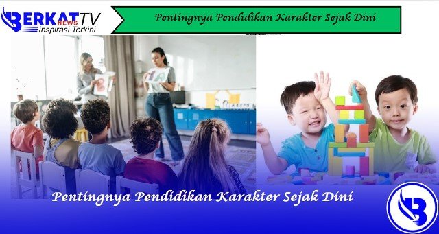 Pentingnya Pendidikan Karakter Sejak Dini