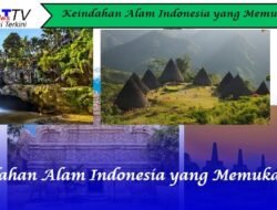 Keindahan Alam Indonesia yang Memukau