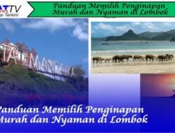 Panduan Memilih Penginapan Murah dan Nyaman di Lombok