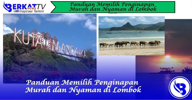 Panduan Memilih Penginapan Murah dan Nyaman di Lombok