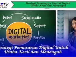 Strategi Pemasaran Digital Untuk Usaha Kecil dan Menengah