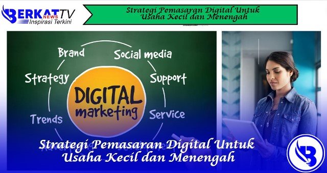 Strategi Pemasaran Digital Untuk Usaha Kecil dan Menengah