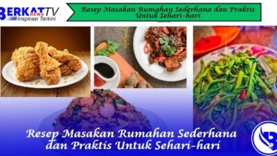 Resep Masakan Rumahan Sederhana dan Praktis Untuk Sehari-hari