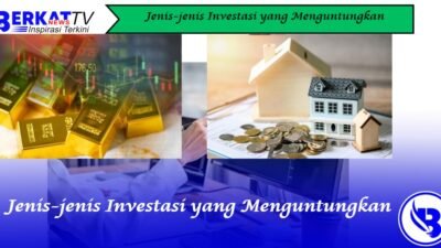 Jenis-jenis Investasi yang Menguntungkan