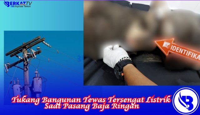 Tukang Bangunan Tewas Tersengat Listrik Saat Pasang Baja Ringan