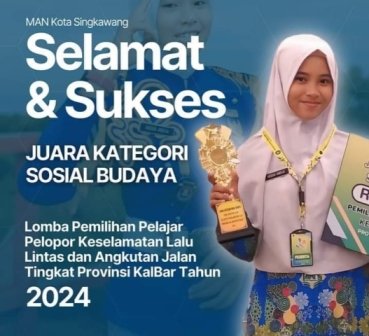 Pelajar MAN Singkawang Juara Pelajar Pelopor Keselamatan Lalu Lintas