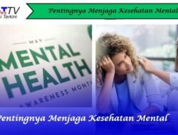 Pentingnya Menjaga Kesehatan Mental