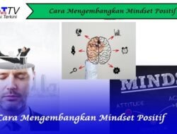 Cara Mengembangkan Mindset Positif