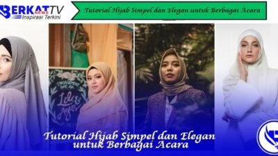 Tutorial Hijab Simpel dan Elegan untuk Berbagai Acara