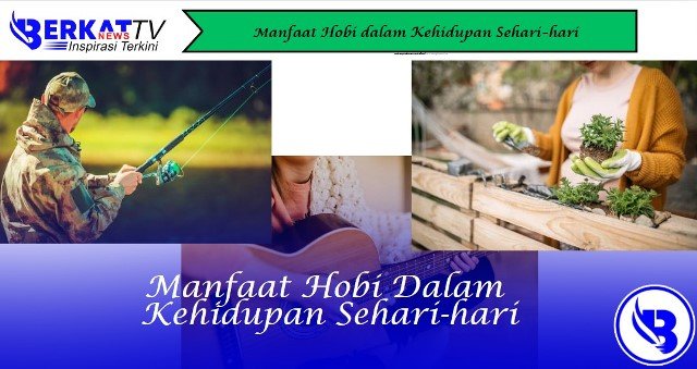 Manfaat Hobi dalam Kehidupan Sehari-hari