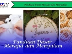 Panduan Dasar Merajut dan Menyulam