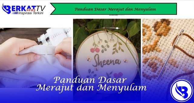 Panduan Dasar Merajut dan Menyulam