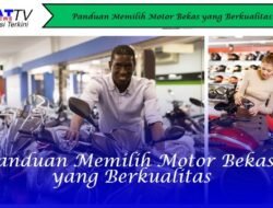 Panduan Memilih Motor Bekas yang Berkualitas
