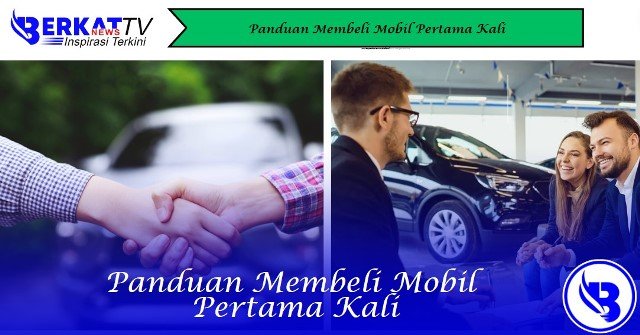 Panduan Membeli Mobil Pertama Kali