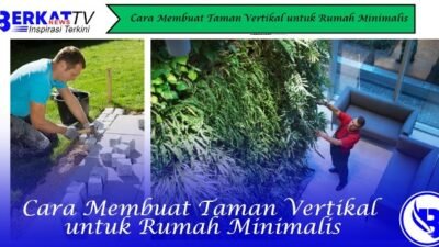 Cara Membuat Taman Vertikal untuk Rumah Minimalis