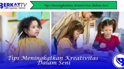 Tips Meningkatkan Kreativitas dalam Seni