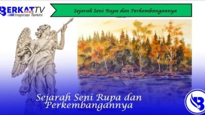 Sejarah Seni Rupa dan Perkembangannya