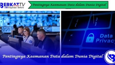 Pentingnya Keamanan Data dalam Dunia Digital
