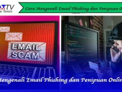 Cara Mengenali Email Phishing dan Penipuan Online