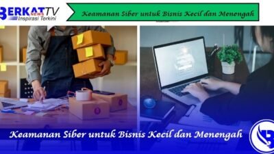Keamanan Siber untuk Bisnis Kecil dan Menengah