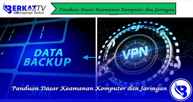 Panduan Dasar Keamanan Komputer dan Jaringan