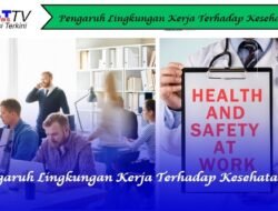 Pengaruh Lingkungan Kerja Terhadap Kesehatan