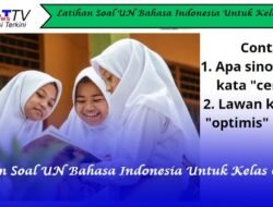 Latihan Soal UN Bahasa Indonesia Untuk Kelas 6