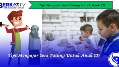 Tips Mengajar Seni Patung Untuk Anak SD