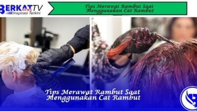 Tips Merawat Rambut Saat Menggunakan Cat Rambut