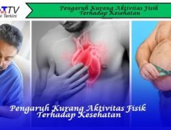 Pengaruh Kurang Aktivitas Fisik terhadap Kesehatan