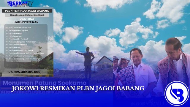 Jokowi Resmikan PLBN Jagoi Babang Senilai Rp244 Miliar