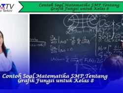 Contoh Soal Matematika SMP tentang Grafik Fungsi untuk Kelas 8
