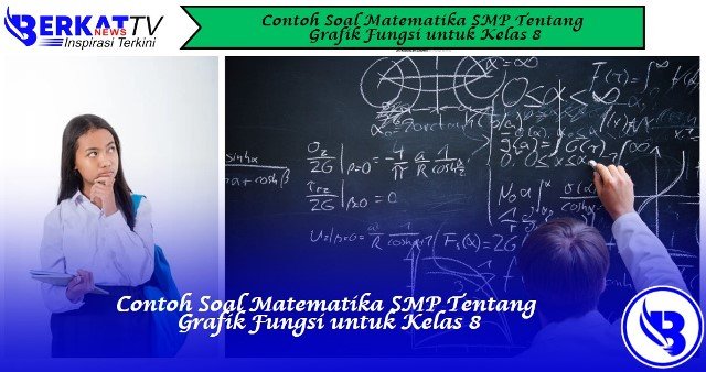 Contoh Soal Matematika SMP tentang Grafik Fungsi untuk Kelas 8