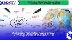 Kebijakan Fiskal dan Pengaruhnya terhadap Pertumbuhan Ekonomi