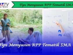 Tips Menyusun RPP Tematik SMA